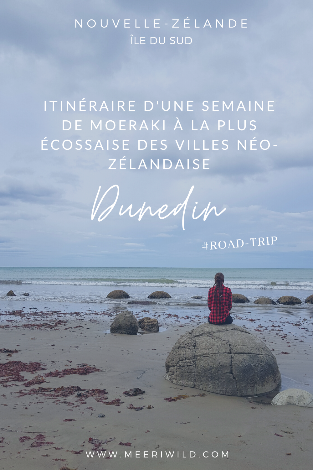 Itinéraire d'1 semaine de moeraki à la plus écossaise des villes néo-zélandaise Dunedin